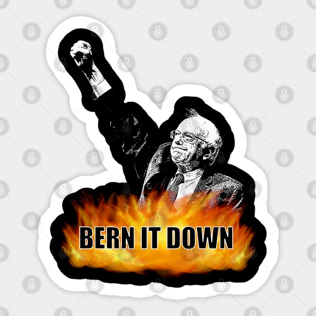 Bern It Down Sticker by childofthecorn